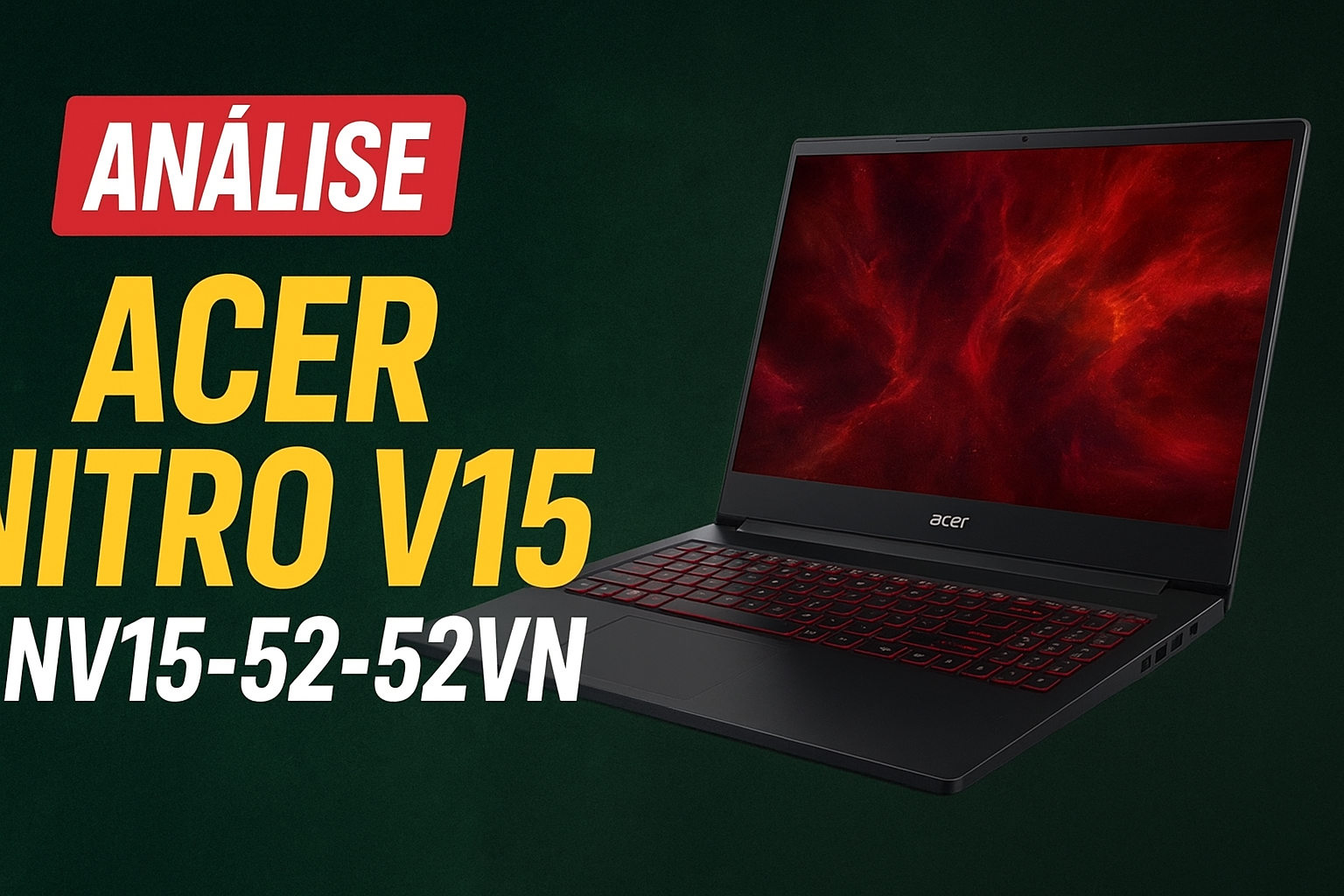Acer Nitro V15 ANV15-52-52VN: Vale a Pena? Análise Sincera do Notebook Gamer com RTX 4060